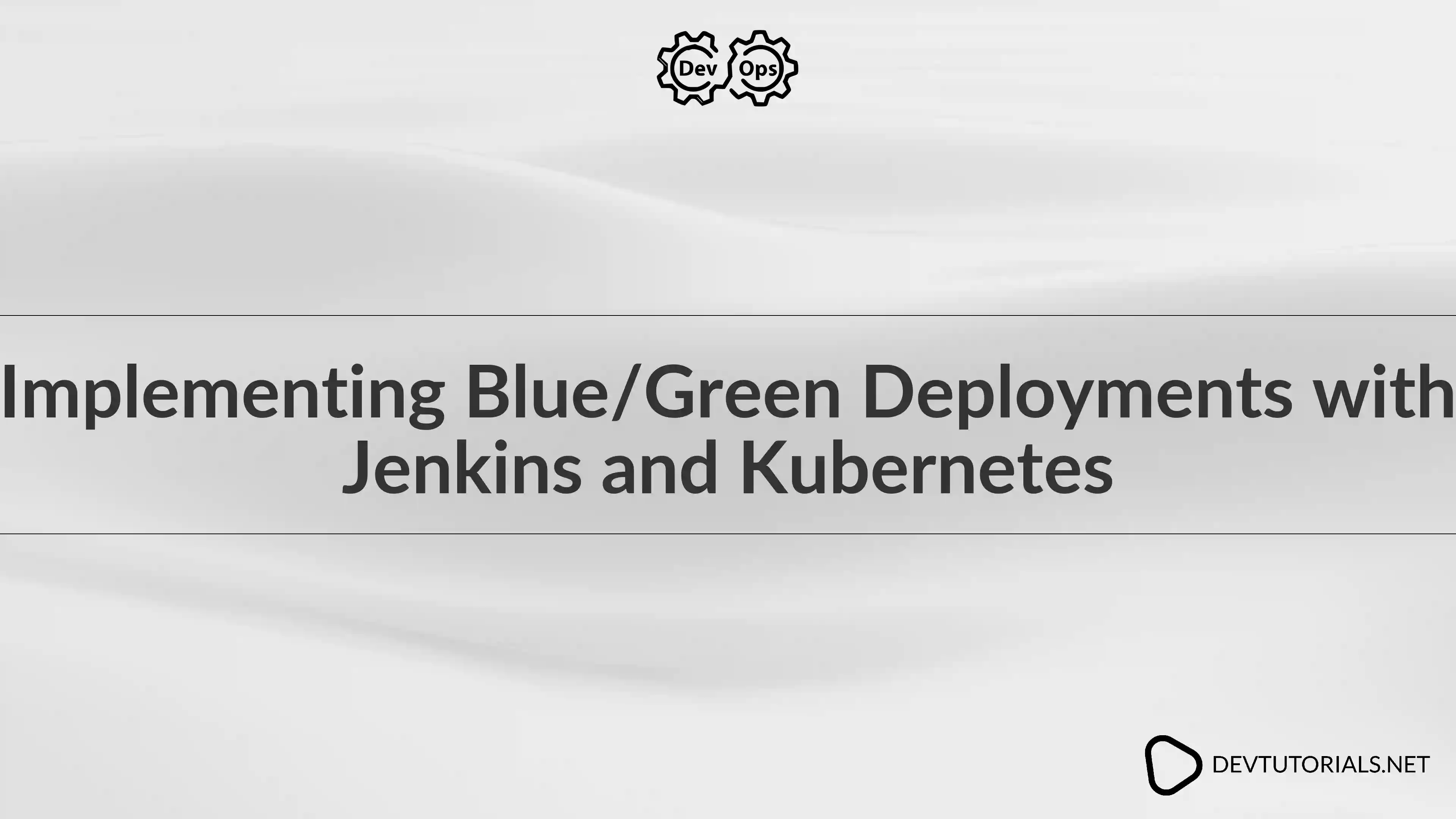Implementing Blue/Green Deployments with Jenkins and Kubernetes