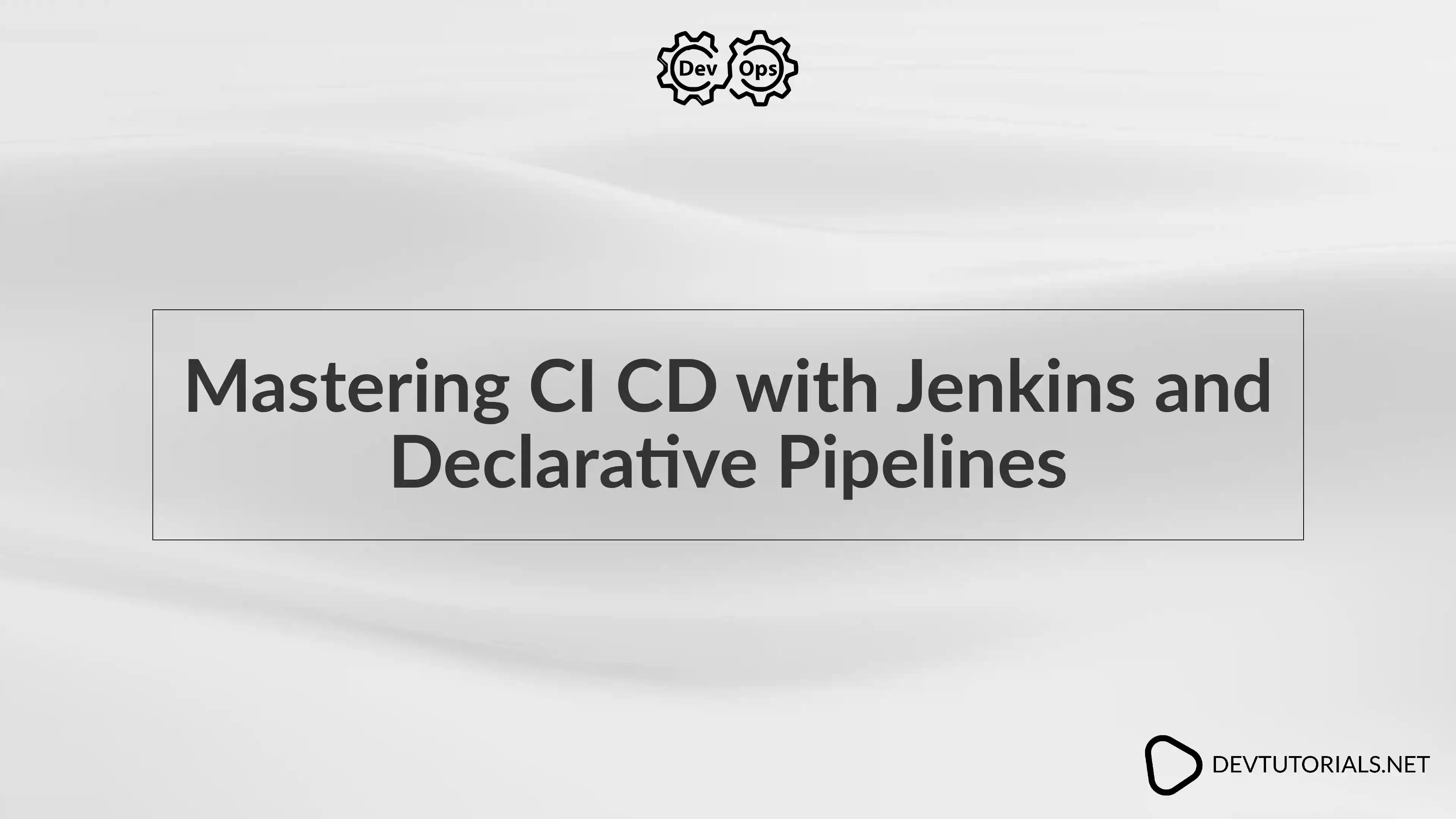 Mastering CI CD with Jenkins and Declarative Pipelines
