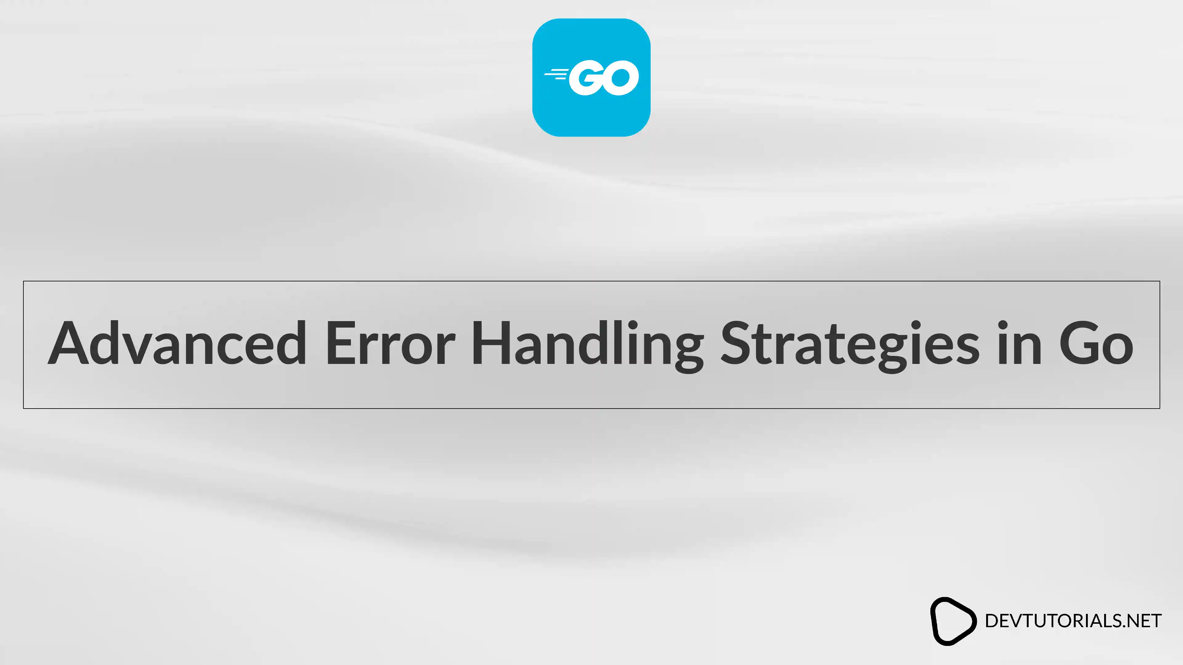Advanced Error Handling Strategies in Go
