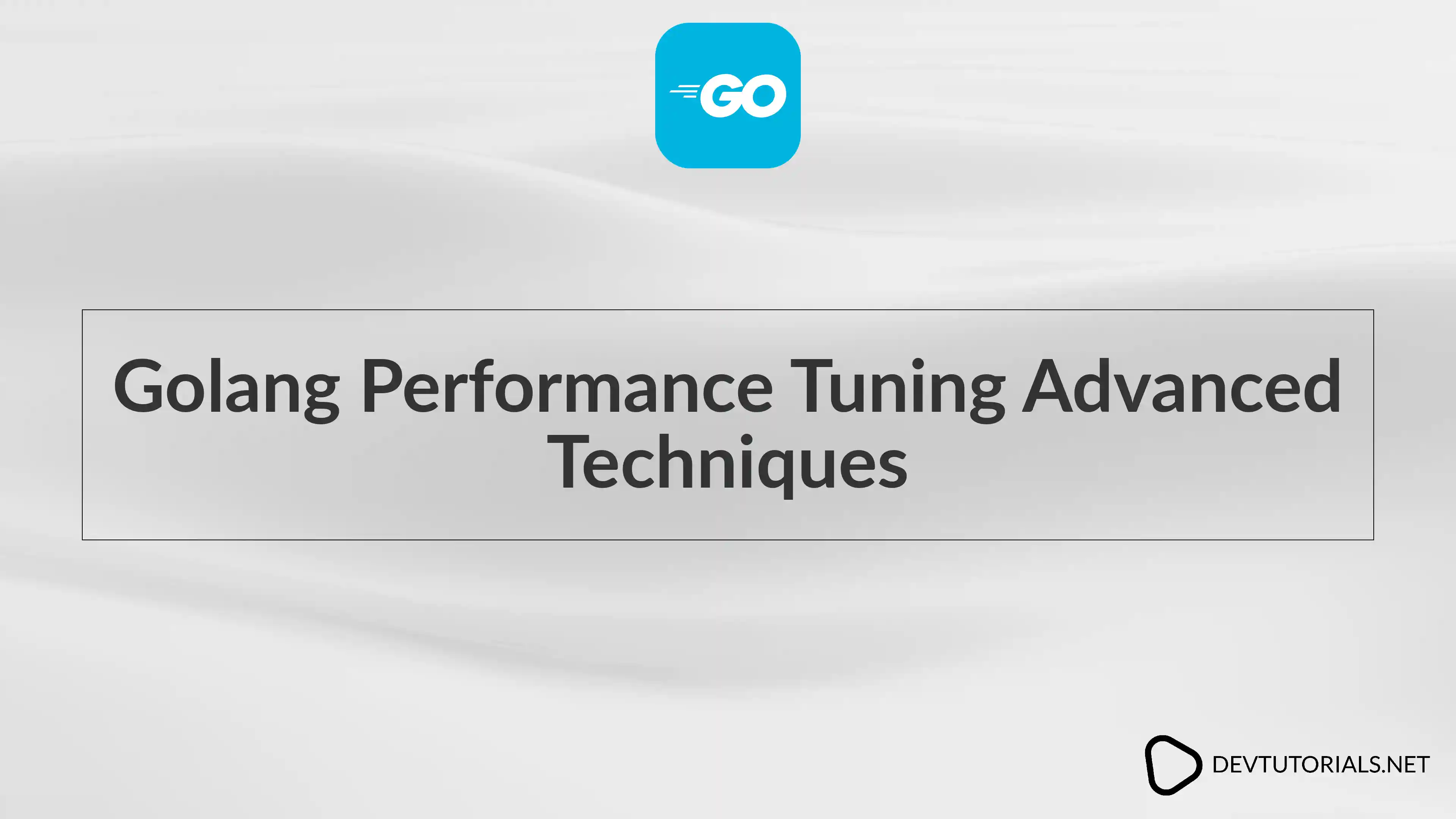 Golang Performance Tuning Advanced Techniques