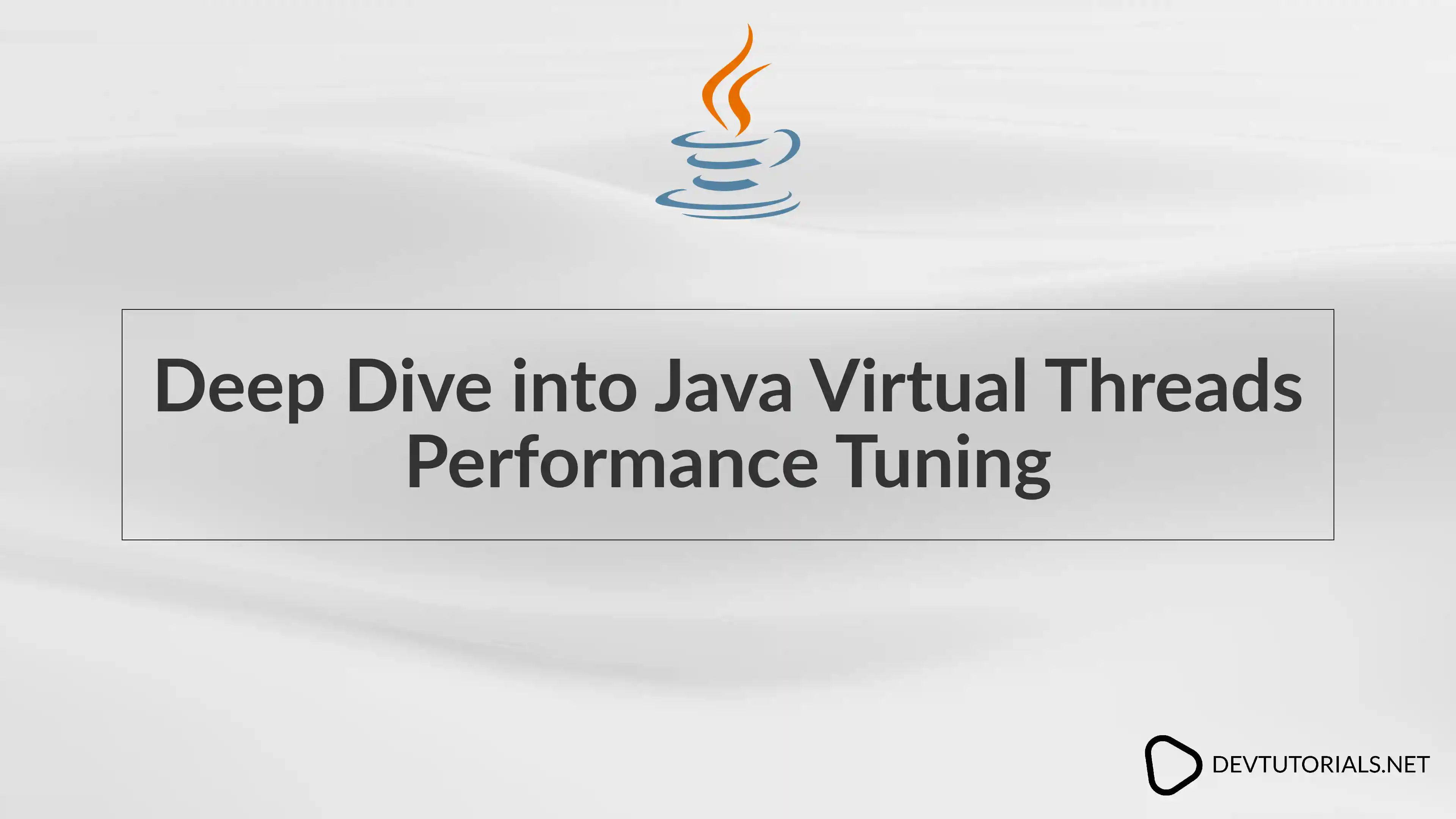Deep Dive into Java Virtual Threads Performance Tuning