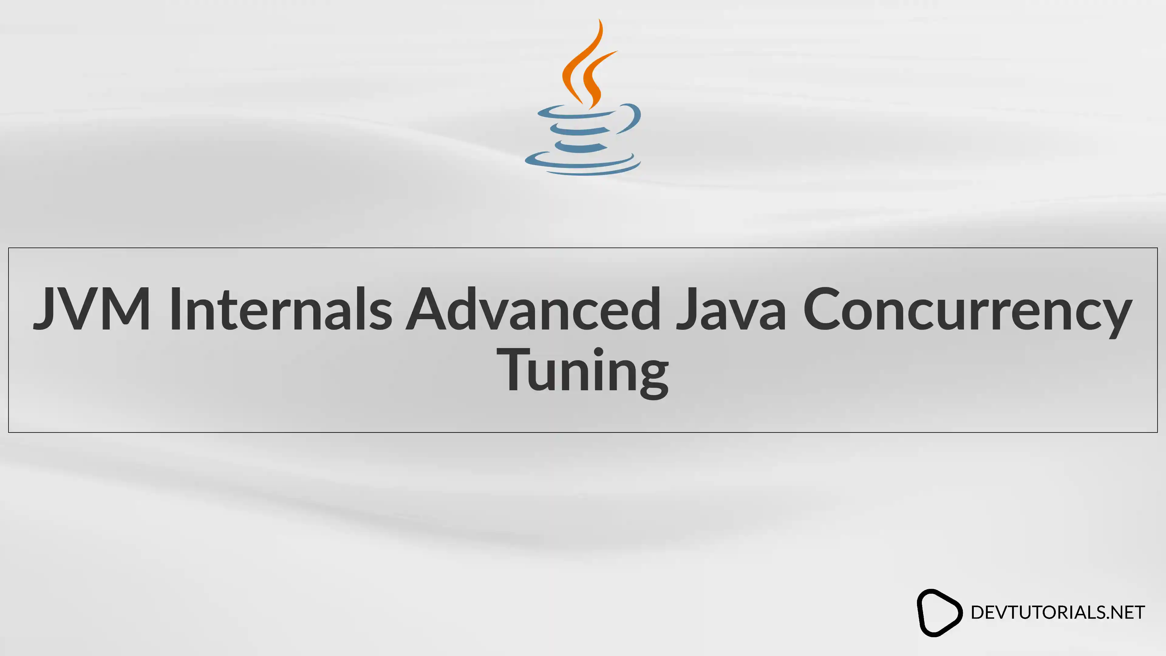 JVM Internals Advanced Java Concurrency Tuning
