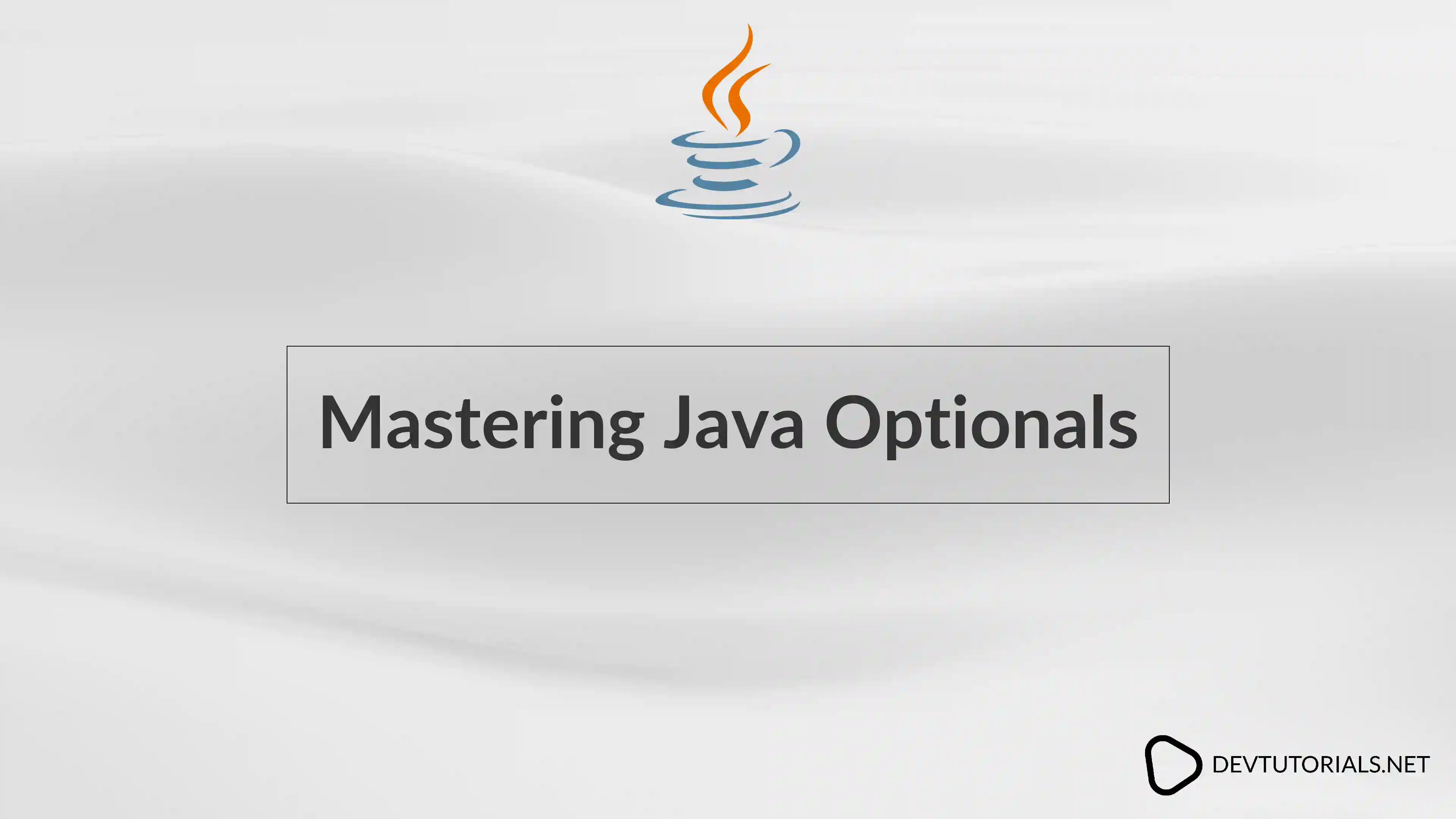 Mastering Java Optionals