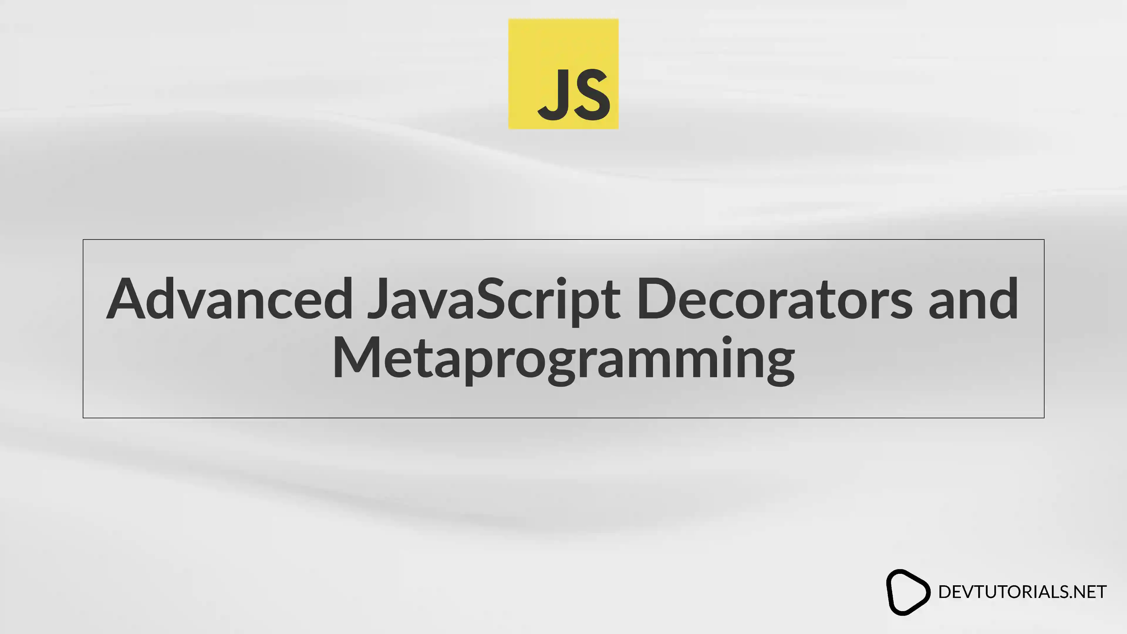 Advanced JavaScript Decorators and Metaprogramming