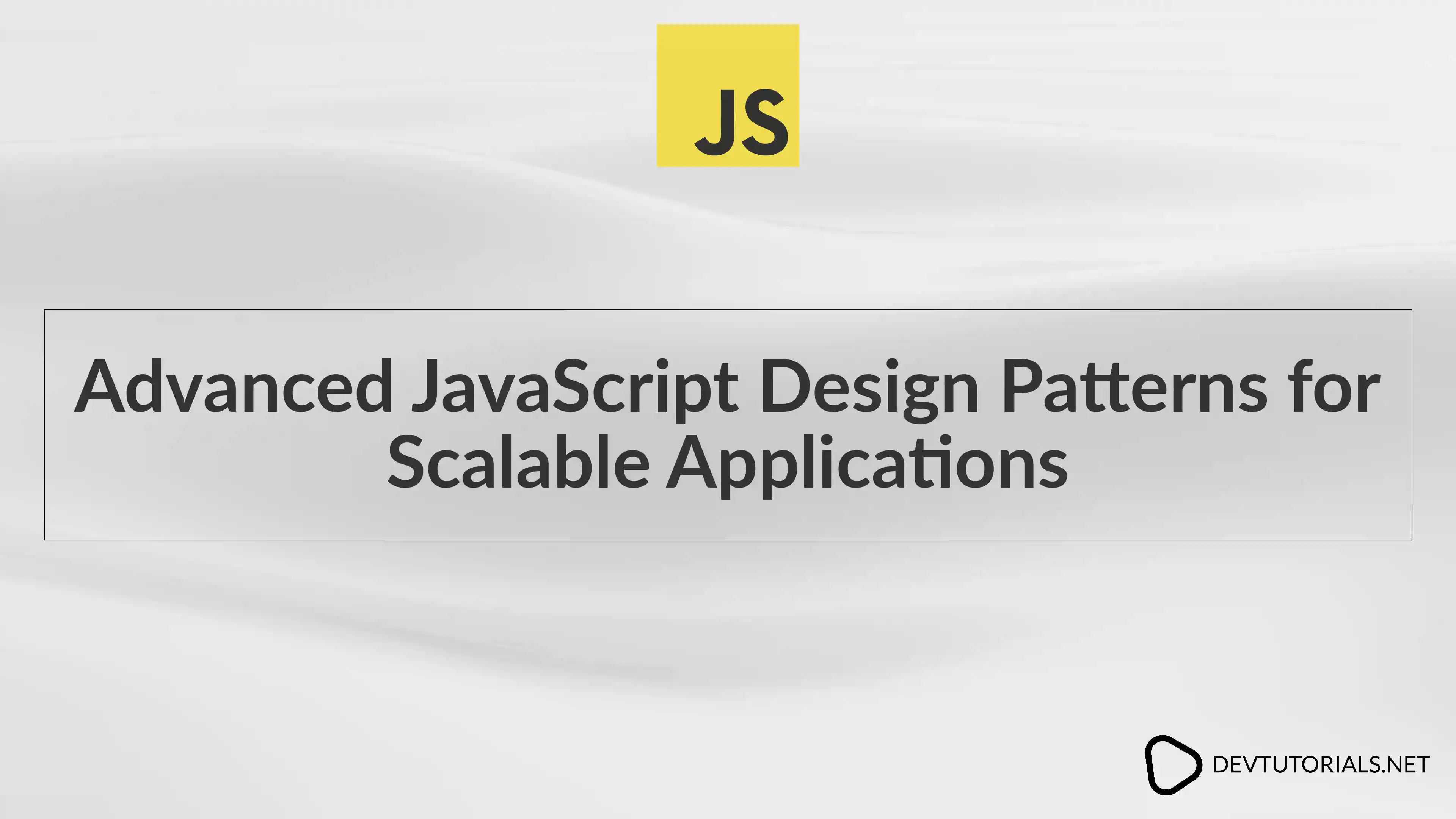 Advanced JavaScript Design Patterns for Scalable Applications