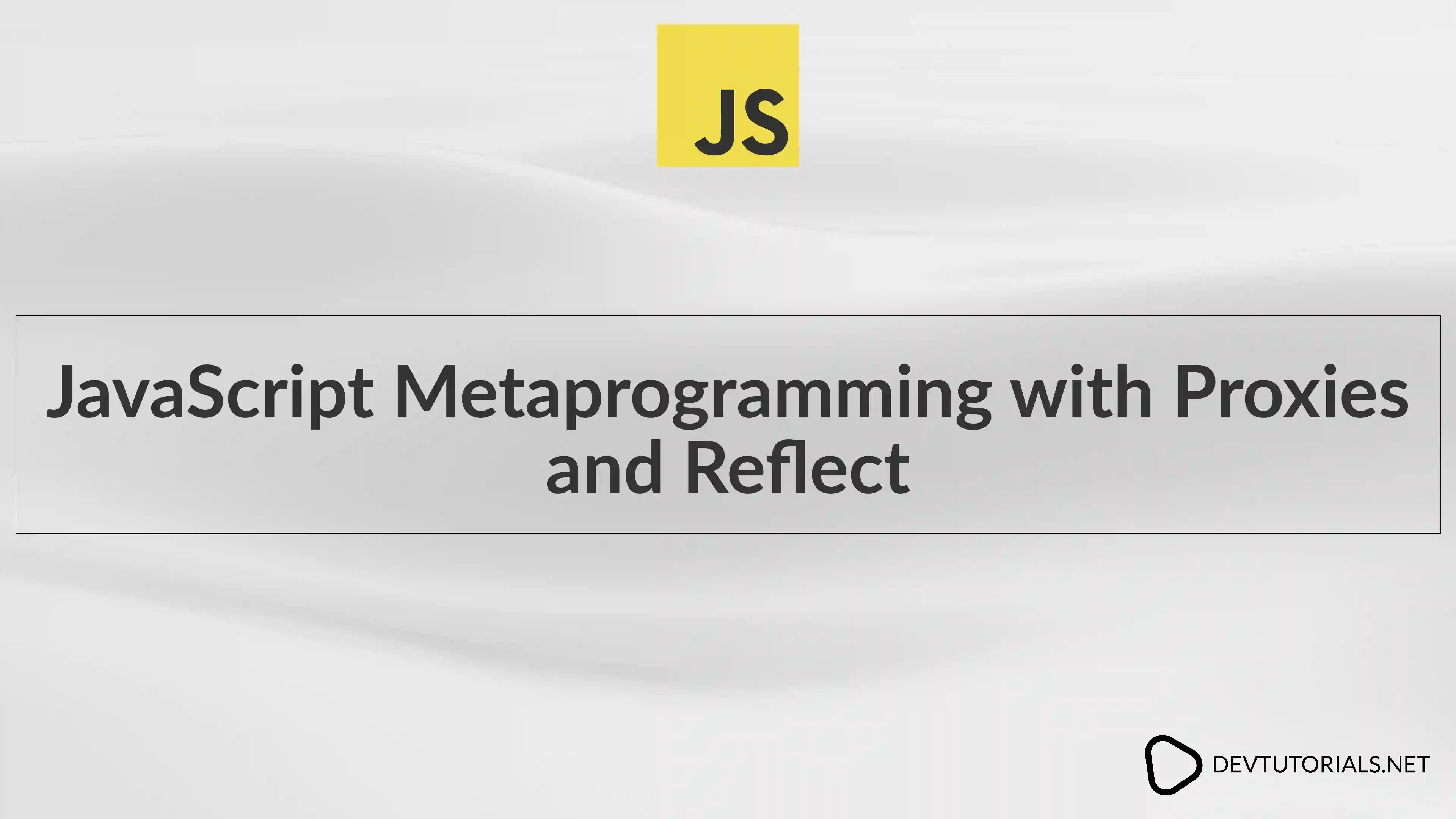 JavaScript Metaprogramming with Proxies and Reflect