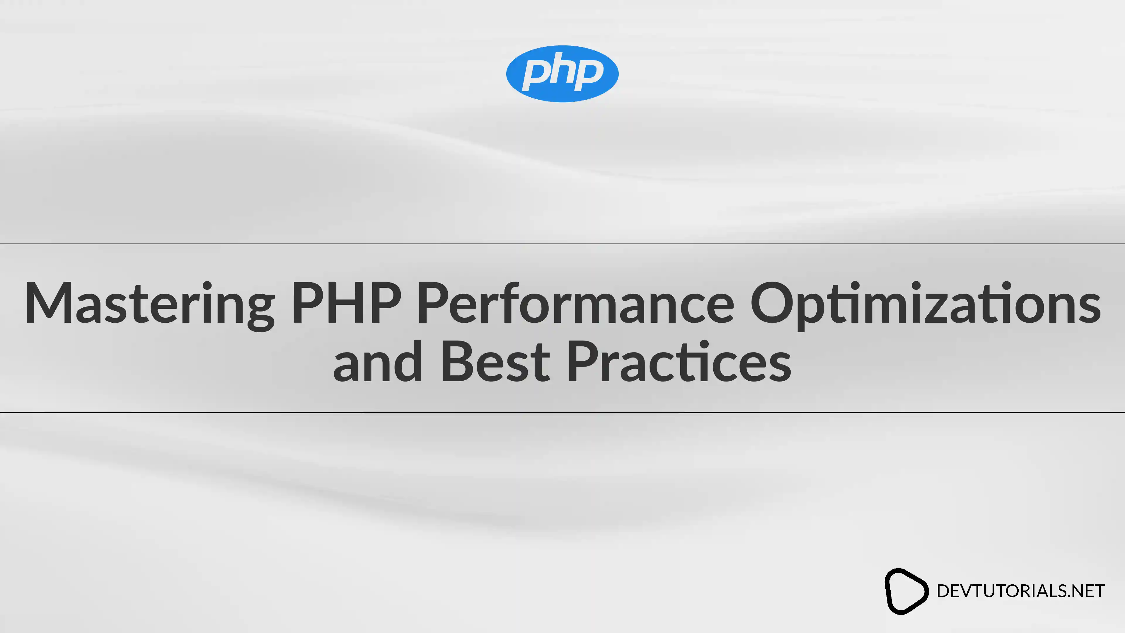 Mastering PHP Performance Optimizations and Best Practices