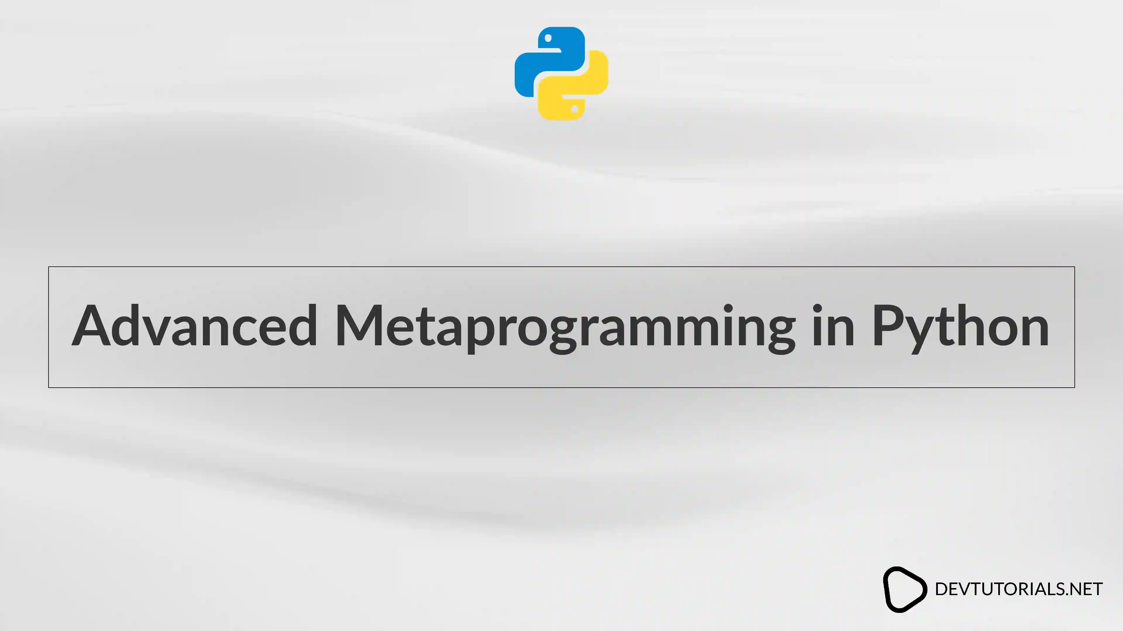 Advanced Metaprogramming in Python