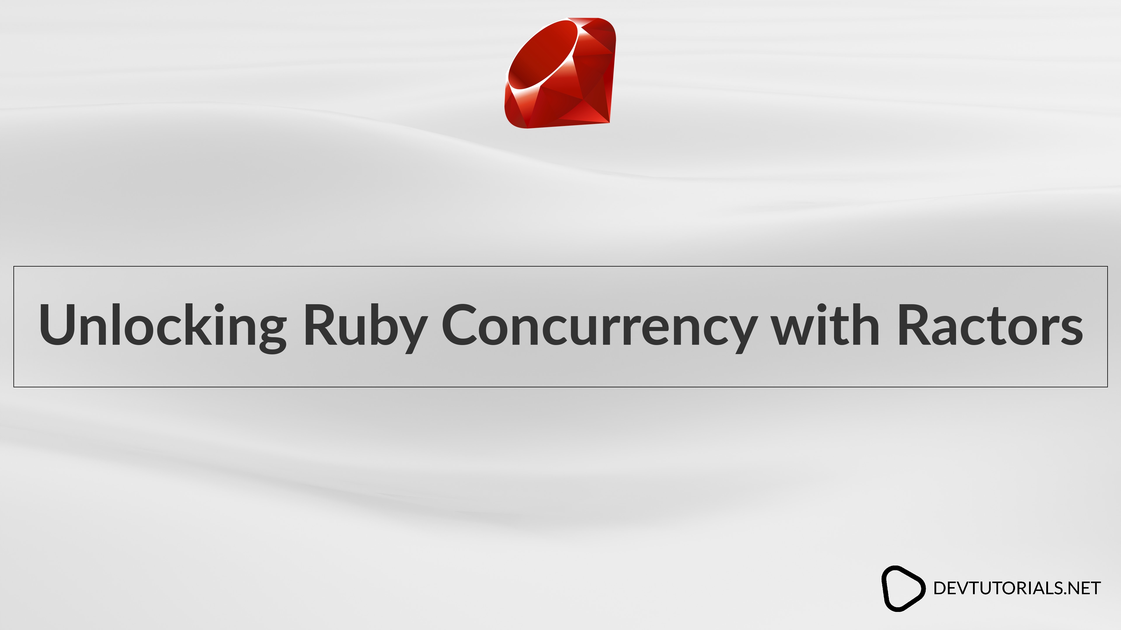 Unlocking Ruby Concurrency with Ractors